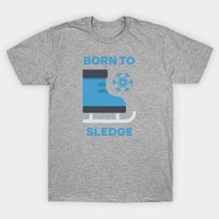 Skating Shoes - Born to Sledge T-Shirt